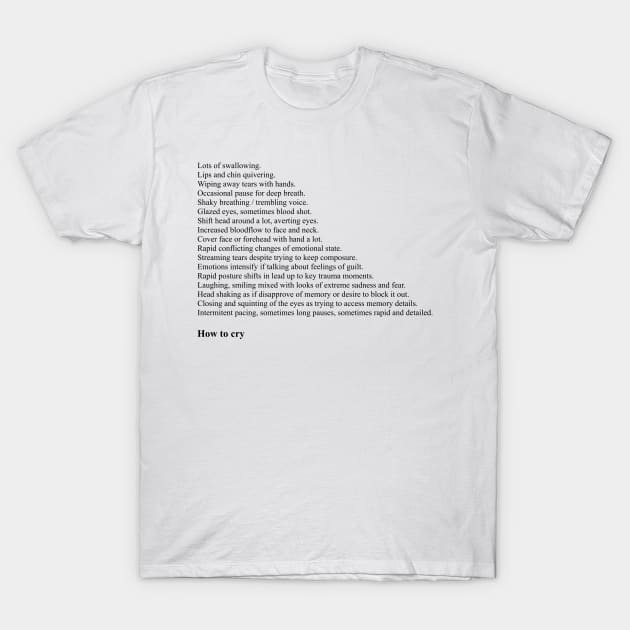 How To Cry T-Shirt by qqqueiru